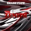 Zenith - Smash Flow