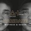 Raridade - ANALAGA&Matheus & Kauan