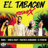 El Tabacon (Remix|Explicit) - Radel&Kiko El Crazy&Pakitin El Verdadero&El Fecho RD