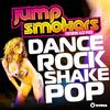 Dance Rock Shake Pop - Jump Smokers&Alex Peace