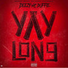 Yay Long (Explicit) - Deezy Mcduffie