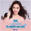 Anh Mới Chính Là Người Em Yêu (Lofi) - Minh Thu