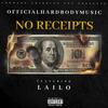 No Receipts(feat. Lailo) (Explicit) - OfficialHardBodyMusic&Lailo