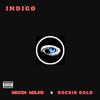 INDIGO(feat. Rockie Gold) (Explicit) - Kevin Wolfe&Rockie Gold