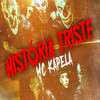 História Triste - MC Kapela