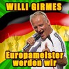 Europameister werden wir - Willi Girmes