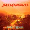 BassAsauruss (Remasters) - Ambient House