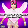 Supercharged - Kwanza Jones