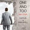 One And Too (feat. IOWA) (Extended Club Mix) - Daryus&Ivan Spell