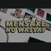 Mensaxe no Wassap (feat. Mimâ Chavâl, Lacön & Vermouth L'Essence) - Santervás&Mimâ Chavâl&LaCon&Vermouth L'Essence