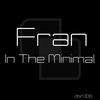 In The Minimal (Original Mix) - Fran