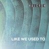 Like We Used To (Radio Mix) - Lev Kitkin