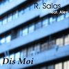 Dis Moi (Original Mix) - R. Salas&Alex
