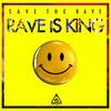 Rave Is King (Original Mix) - Save The Rave