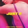 Just 2 (Explicit) - Maurice Moore&UNO stereo