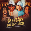 Megão da Botada (Explicit) - Mc India&Mc Teteu&DJ Moana&Mc Thata