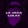 La Vaca Lolax (Remix) - DJ Luc14no Antileo
