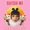 Catch Me - Jarina De Marco
