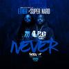 Never Seen It(feat. Super Nard) (Explicit) - Ether&Super Nard