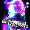 Freak U 2010 (Original Mix) - Dirty Basterdz&Brother Sd
