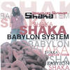 Babylon System - Shaka