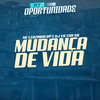 Mudança de Vida - MC LEOZINHO RP&Dj Victor SB