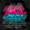 Things You Do - Arona Mane