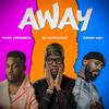 Away (feat. Sammy Hart & Prinx Emmanuel) - DJ HORPHURAY&Sammy Hart&Prinx Emmanuel