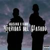 Heridas del Pasado(feat. Kabe) (Explicit) - AKASANK&Kabe