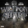 Weapon Sharp(feat. Coup D Santana) - Greg Double&Coup D Santana