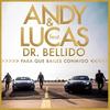 Para Que Bailes Conmigo - Andy and Lucas&Dr. Bellido