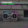 Latest Sounds (SameSeven Remix) - SpeekrCreep&sameseven