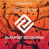 Give up Love (Extended Mix) - Maestri