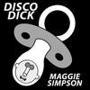 Maggie Simpson - Disco Dikc