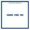 Good for Me(feat. Predz Uk) - Incisive&Predz UK