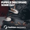 Some Day (Original Mix) - Purple Discofans