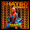 Dobale (Remix) - ShayBo&Bella Shmurda