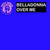 Over Me (Instrumental Version) - Belladonna