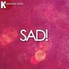 Sad! (Originally Performed by XXXTENTACION)(Karaoke) (伴奏) - Karaoke Guru