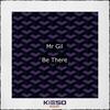 Be There - Mr Gil