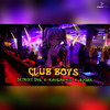 Club Boys - DETROIT DYG&Kausar XID&RJoan