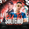 Eu To Solteiro (Explicit) - DJ JHOW BEATS&Mc Gimenes&DJ Kauan