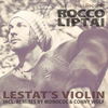 Lestat's Violin - Rocco Liptai