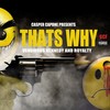 That's Why (Explicit) - Venomous Kennedy&Casper Capone&Royalty