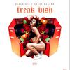Freak Bish (Explicit) - Deezy Dealer&Black Rio