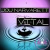 Vital (Original Mix) - Jou Narvarett