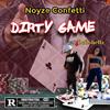 Dirty Game (feat. Rell shellz) - Noyze Confetti&Rell Shellz