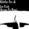 Arunc Cu Bani - NIKOLAS SAX&Loo Cash