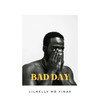 BAD DAY - Lilnelly Mr Yinax