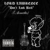 Don't Look Back (Acoustic|Explicit) - Lord Lawrence